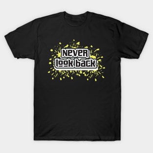 Never Look Back T-Shirt